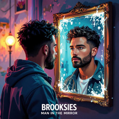 Man in The Mirror Brooksie 2025 Mix Remix
