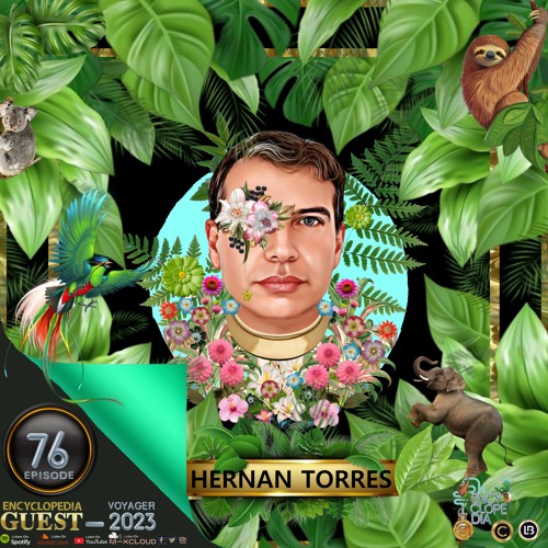 HERNAN TORRES - VOYAGER EPISODE 76 - ENCYCLOPEDIA 2023