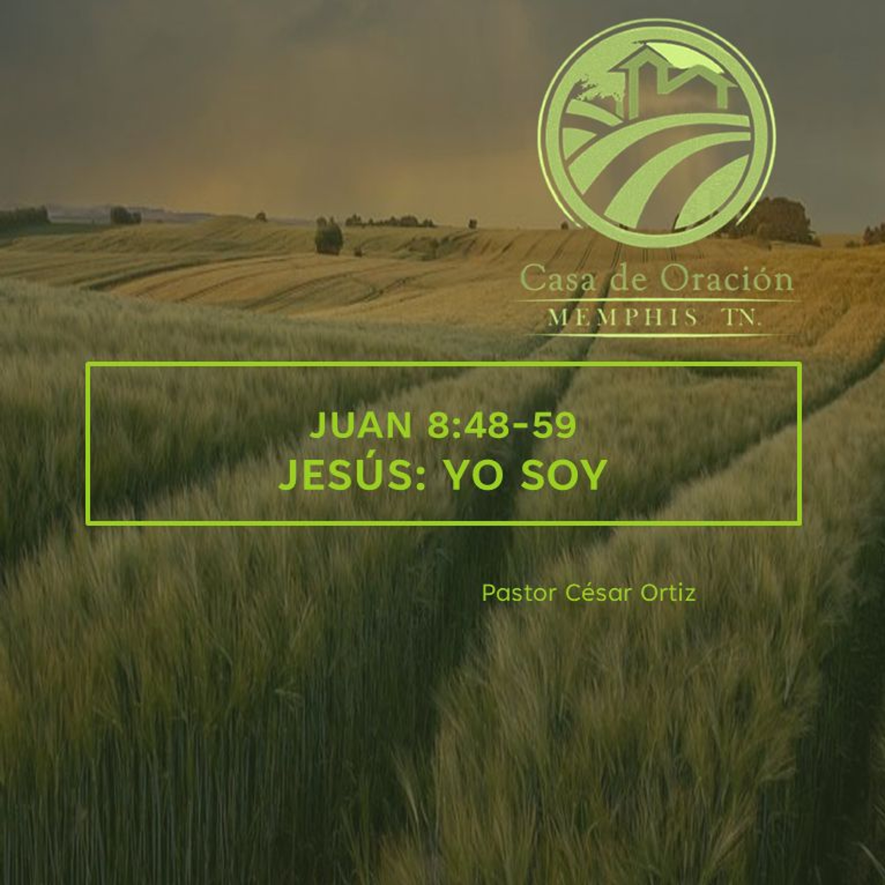 05 | César Ortiz | Jesús: Yo Soy | Juan 8:48-59 | 08/01/24 episode artwork
