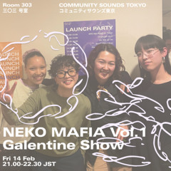 NEKO MAFIA Vol.1 Galentine Show