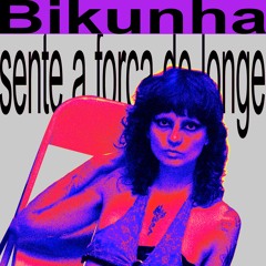 Bikunha - sente a força de longe