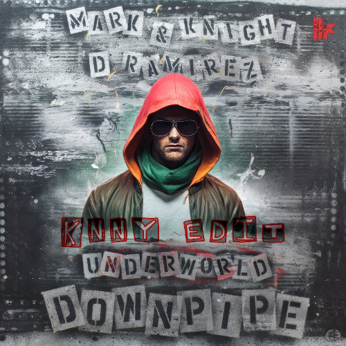 Mark Knight, Underworld, D. Ramirez - Downpipe (KNNY 2025 Edit)