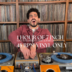 1 hour of 7inch 45 rpm vinyl only / Funk Disco Mix by Tommy Soul DJ
