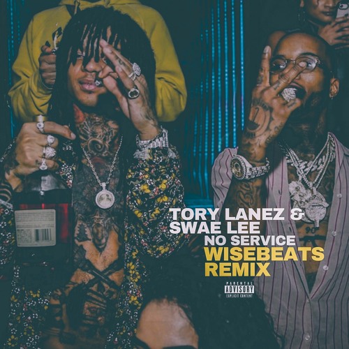 Tory Lanez x Swae Lee - No Service Remix