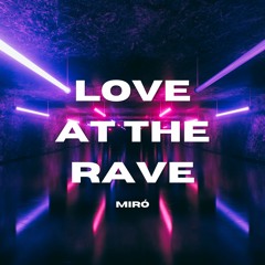 Love At The Rave