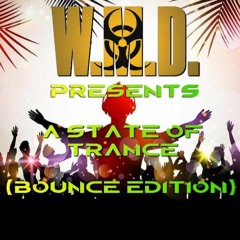 W.M.D Presents A State Of Trance (Bounce Edition)