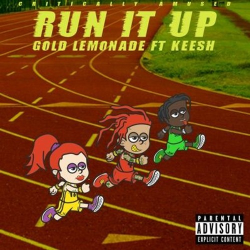 Gold Lemonade - Run It Up Lowfreak Remix