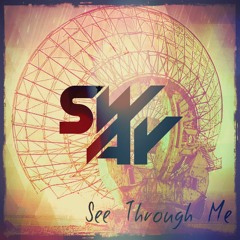 SwAy- See Through Me