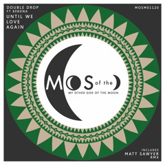 Double Drop ft 808DNA - Until We Love Again (Original Mix)