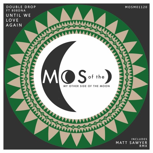Double Drop ft 808DNA - Until We Love Again (Matt Sawyer Remix)