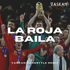 La Roja Baila (Vaskan Hardstyle Remix)