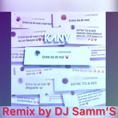 Entre toi et moi - Kany - Remix By DJ Samm’S
