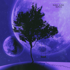 NAZAKI, DANIEL JAVAN, RIVIO "I DON'T WANNA BE HERE" (ROBO_aiko Remix)