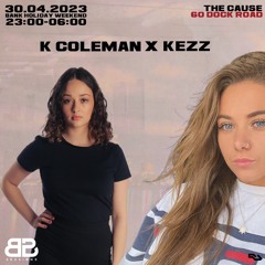 K Coleman X Kezz B2B BANK HOLIDAY 30.04.23