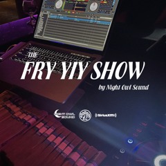 THE FRY YIY SHOW EP 78