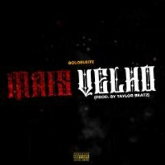 Mais Velho (Prod. By Taylor Beatz)