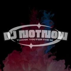 MiNi MiX For The 1K [ BY Dj NoTNoW ]  -  [ ميني مكس الالف ] 🔥🔥✌