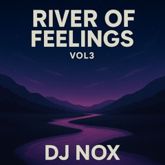 River Of Feelings VOL3