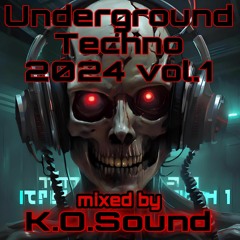 Underground Techno 2024 Vol.01 mixed by K.O.Sound