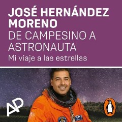 Read$$ 💖 De campesino a astronauta [From Farmer to Astronaut]: Mi viaje a las estrellas [My Path t