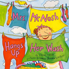 READ KINDLE 📩 Mrs. McNosh Hangs Up Her Wash by  Sarah Weeks &  Nadine Bernard Westco