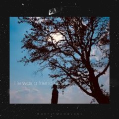 He was a friend of mine