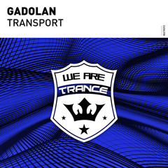 Gadolan - Transport [Out Now]