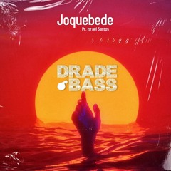 Joquebede - Pr. Israel Santos ( Drade Bass Bootleg )