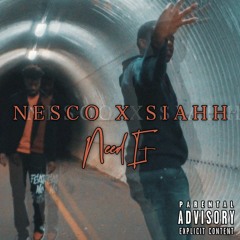 TG Nesco - Need It (feat. Siah)
