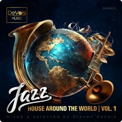 Jazz House Around The World | Vol. 1
