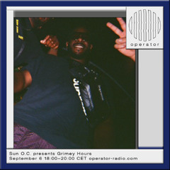 Sun O.C. presents Grimey Hours - 6th September 2025
