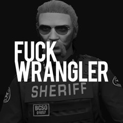 Fuck Wrangler [Diss Track]