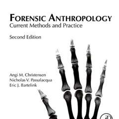 [Read] EPUB 📤 Forensic Anthropology: Current Methods and Practice by  Angi M. Christ