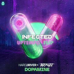 Hard Driver & Adjuzt - Dopamine (Infected Uptempo Flip)*FREE DOWNLOAD*