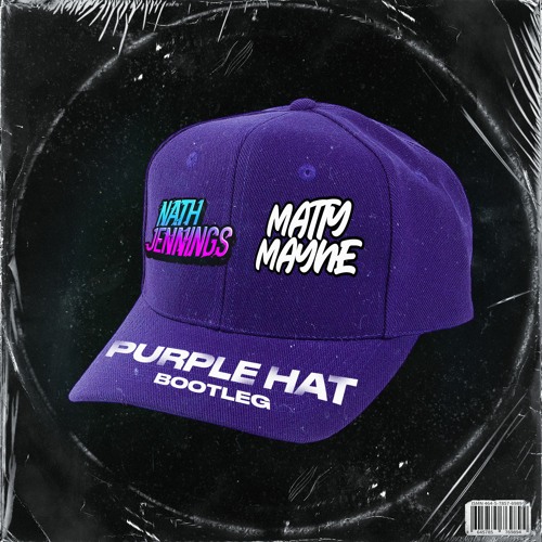 Purple Hat (Nath Jennings x Matty Mayne Bootleg) - Sofi Tukker