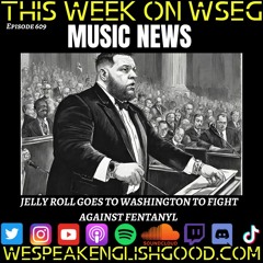 Episode 609 - Jelly Roll Goes To Washington To Fight Against Fentanyl