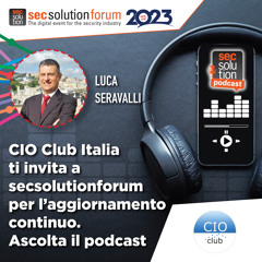 CIO Club Italia: Luca Servalli, delegato Liguria, invita a secsolutionforum