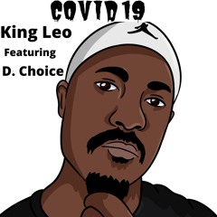 Covid 19 feat D. Choice