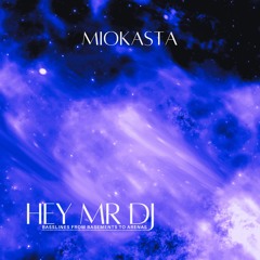 HEY MR DJ
