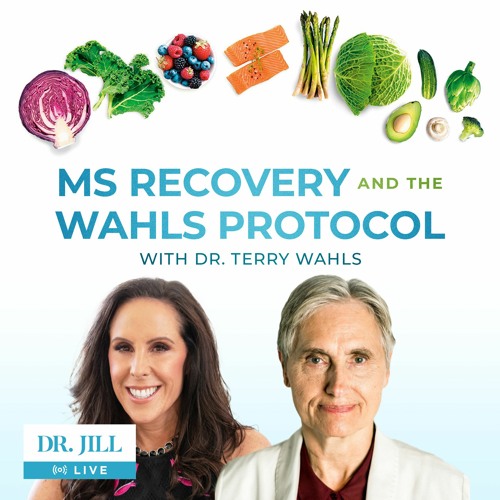 Stream episode 128 Dr. Jill interviews Dr. Terry Wahls on Recovery