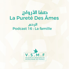 Podcast 16 - La famille الرحم