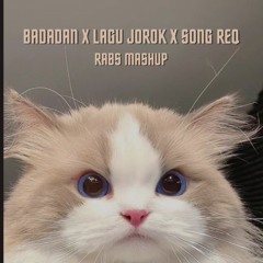 Badadan X Lagu Jorok X Song Req (Rabs Mashup) *Clck Buy Free Dwnload*
