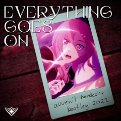 Porter Robinson - Everything Goes On (Auvenil Hardcore Bootleg)