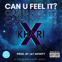 Can U Feel It? (Prod. By Jay Infinity)