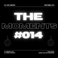 The Moments #014