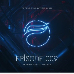 Future Generation Radio #009 (Best of 2019 part 2)