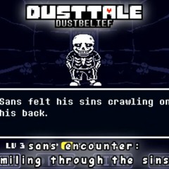 [Dusttale- Dustbelief - NIk2656's Take] Sans Encounter- Smiling Through The Sins.