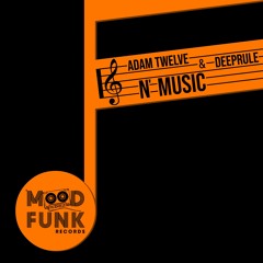 Adam Twelve & Deeprule - N' MUSIC // MFR299