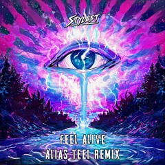 Stylust - Feel Alive (Alias Teel Remix)