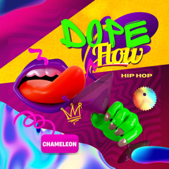 Dope flow    【Chameleon 】